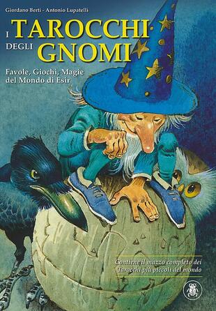 copertina I tarocchi degli gnomi. Favole, giochi, magie del mondo di Esir. Con carte