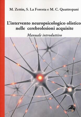 copertina L'intervento neuropsicologico olistico nelle cerebrolesi acquisite. Manuale introduttivo