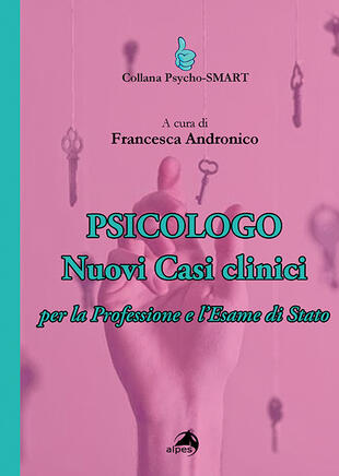 copertina Psicologo. Nuovi casi clinici per la professione e l'esame di Stato