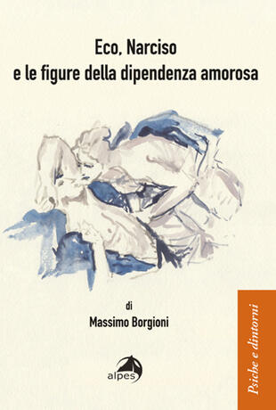 copertina Eco, Narciso e le figure della dipendenza amorosa