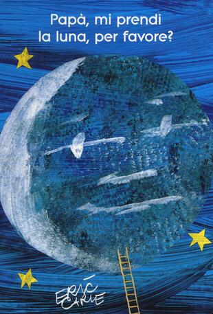 copertina Papà, mi prendi la luna, per favore?