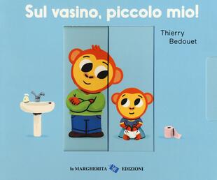 copertina Sul vasino, piccolo mio! Ediz. a colori
