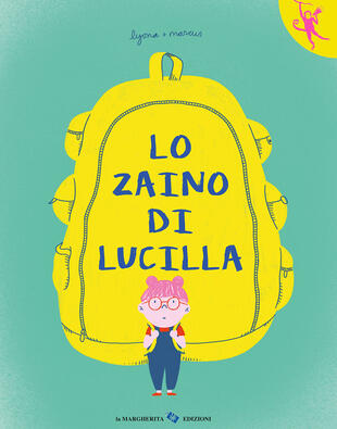 copertina Lo zaino di Lucilla. Ediz. a colori
