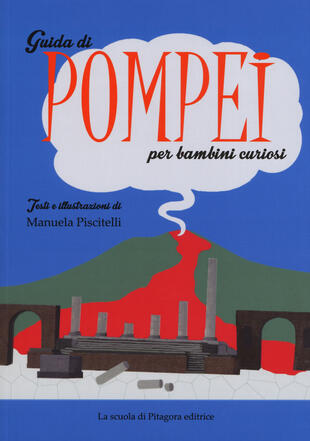 copertina Guida di Pompei per bambini curiosi. Ediz. a colori