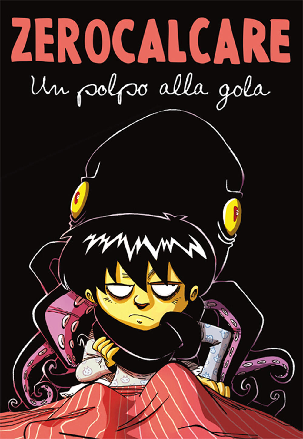 Un polpo alla gola di Zerocalcare - Il Libraio