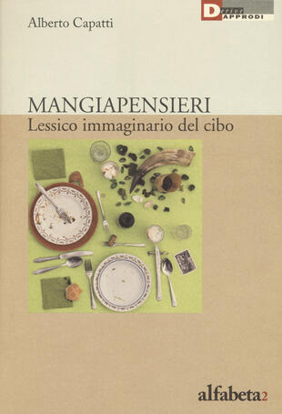 copertina Mangiapensieri. Lessico immaginario del cibo