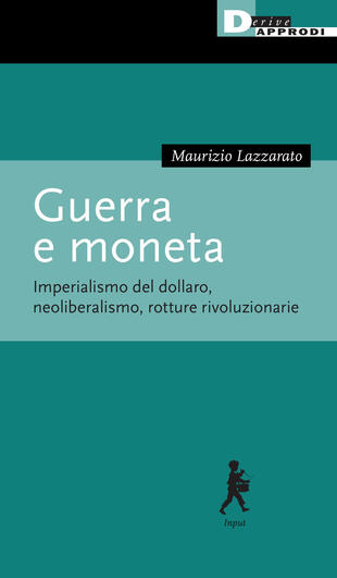 copertina Guerra e moneta. Imperialismo del dollaro, neoliberalismo, rotture rivoluzionarie