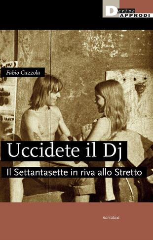 copertina Uccidete il dj. Il Settantasette in riva allo Stretto