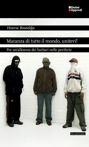 copertina Maranza di tutto il mondo, unitevi! Per un'alleanza dei barbari nelle periferie