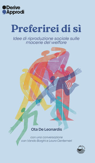 copertina Preferirei di sì. Idee di riproduzione sociale sulle macerie del welfare