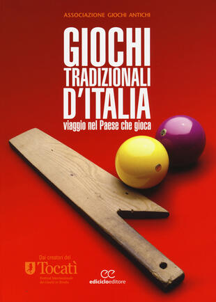 copertina Giochi tradizionali d'Italia. Viaggio nel Paese che gioca