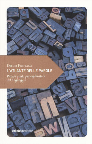 copertina L' atlante delle parole. Piccola guida per esploratori del linguaggio