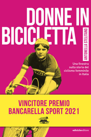 copertina Donne in bicicletta. Una finestra sulla storia del ciclismo femminile in Italia