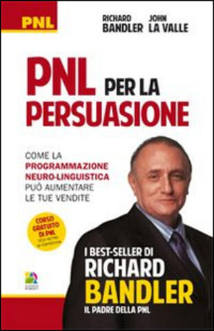 copertina PNL per la persuasione (Persuasion engineering). Come la programmazione neuro-linguistica può aumentare le tue vendite