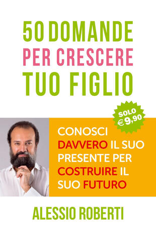 copertina 50 domande per crescere tuo figlio