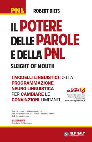 copertina Il potere delle parole e della PNL. I modelli linguistici della programmazione neuro-linguistica per cambiare le convinzioni limitanti