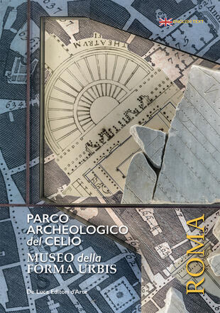 copertina Parco archeologico del Celio. Museo della forma Urbis. Ediz. illustrata