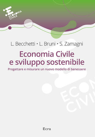 copertina Economia civile e sviluppo sostenibile. Progettare e misurare un nuovo modello di benessere