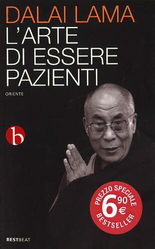 copertina L' arte di essere pazienti. Il potere della pazienza in una prospettiva buddhista