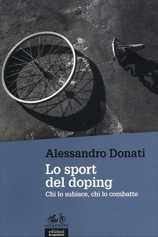 copertina Lo sport del doping. Chi lo subisce, chi lo combatte
