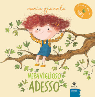 copertina Meraviglioso adesso. Il mondo di Marta. Ediz. ad alta leggibilità