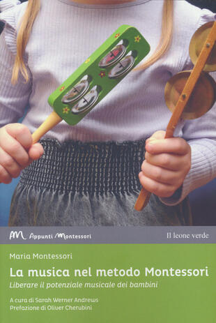 copertina La musica nel metodo Montessori. Liberare il potenziale musicale dei bambini
