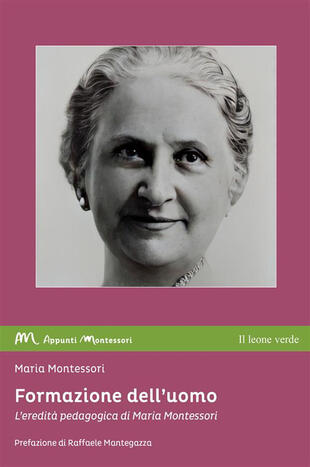 copertina Formazione dell'uomo. L'eredità pedagogica di Maria Montessori