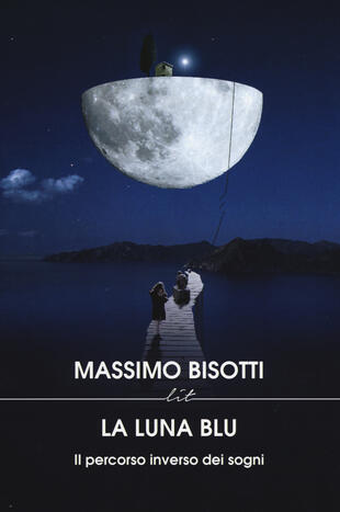copertina La luna blu. Il percorso inverso dei sogni