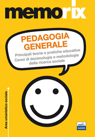 copertina Pedagogia generale. Principali teorie e pratiche educative. Cenni di docimologia e metodologia della ricerca sociale