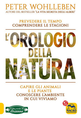copertina L' orologio della natura. Capire gli animali e le piante. Conoscere l'ambiente in cui viviamo