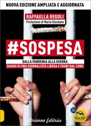 copertina #sospesa. Dalla pandemia alla guerra. Diario di una giornalista libera e fuori dal coro
