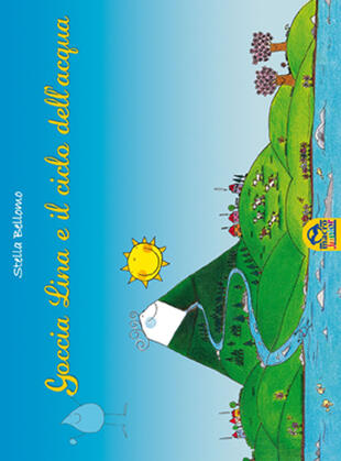 copertina Goccia Lina e il ciclo dell'acqua