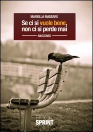 copertina Se ci si vuole bene, non ci si perde mai