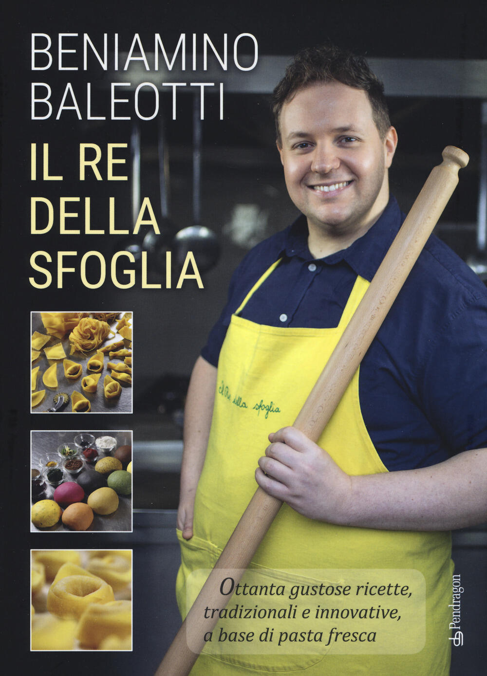 洋書 IL RE DELLA SFOGLIA Il re della sfoglia. Ottanta gustose ricette, tradizionali e