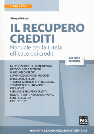 copertina Il recupero crediti. Manuale per la tutela efficace dei crediti. Con e-book