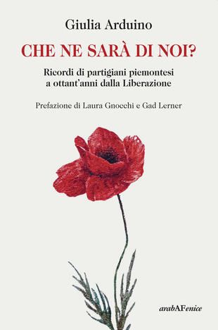 copertina Che ne sarà di noi? Ricordi di Partigiani piemontesi a ottant'anni dalla Liberazione
