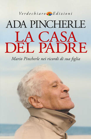 copertina La casa del padre. Mario Pincherle nei ricordi di sua figlia