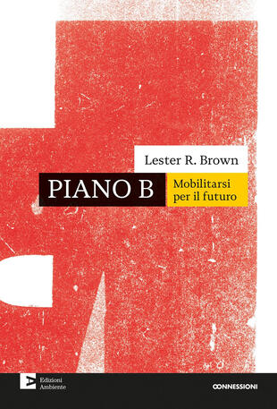 copertina Piano B. Mobilitarsi per il futuro. Nuova ediz.