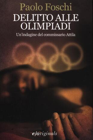 copertina Delitto alle Olimpiadi. Un'indagine del commissario Attila