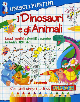 copertina I dinosauri e gli animali. Unisci i puntini