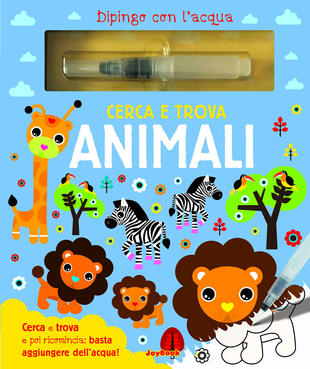 copertina Cerca e trova animali. Dipingo con l'acqua. Con pennarello ad acqua