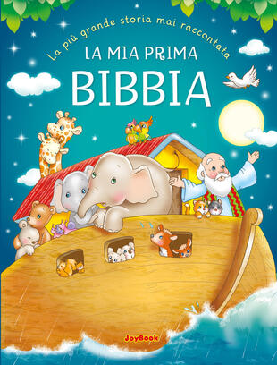 copertina La mia prima Bibbia. La pi&ugrave; grande storia mai raccontata