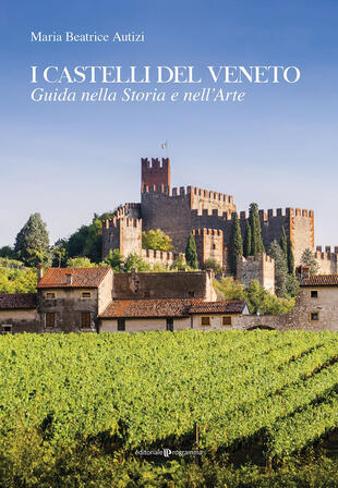 copertina I castelli del Veneto. Guida nella storia e nell'arte