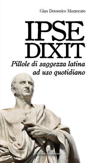 copertina Ipse dixit. Pillole di saggezza latina ad uso quotidiano
