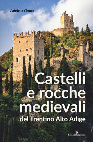 copertina Castelli e rocche medievali del Trentino Alto Adige