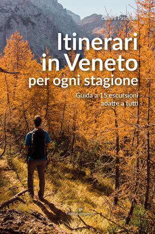 copertina Itinerari in Veneto per ogni stagione. Guida a 15 escursioni adatte a tutti
