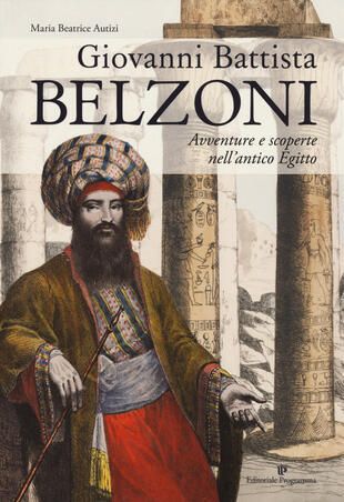 copertina Giovanni Battista Belzoni. Avventure e scoperte nell'antico Egitto