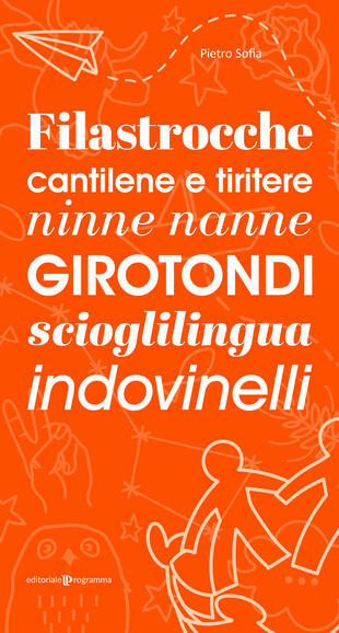 copertina Filastrocche, cantilene e tiritere, ninne nanne, girotondi, scioglilingua, indovinelli