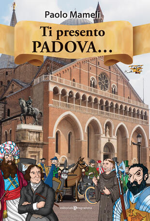 copertina Ti presento Padova.... Ediz. a colori