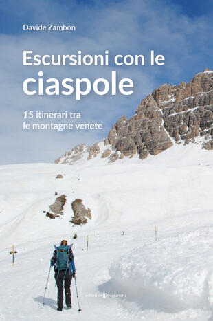 copertina Escursioni con le ciaspole. 15 itinerari tra le montagne venete